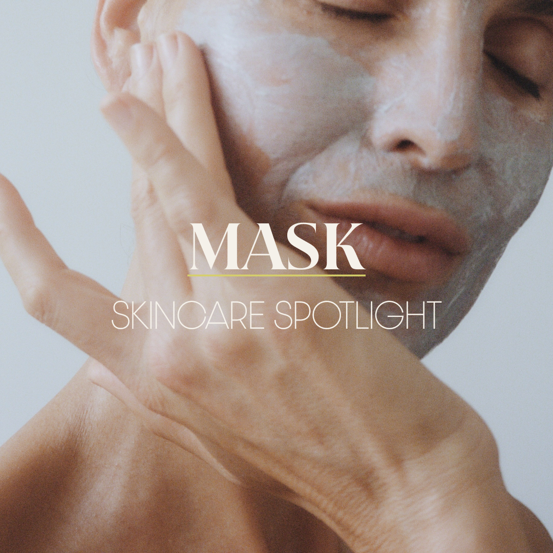Skincare Spotlight: Masks